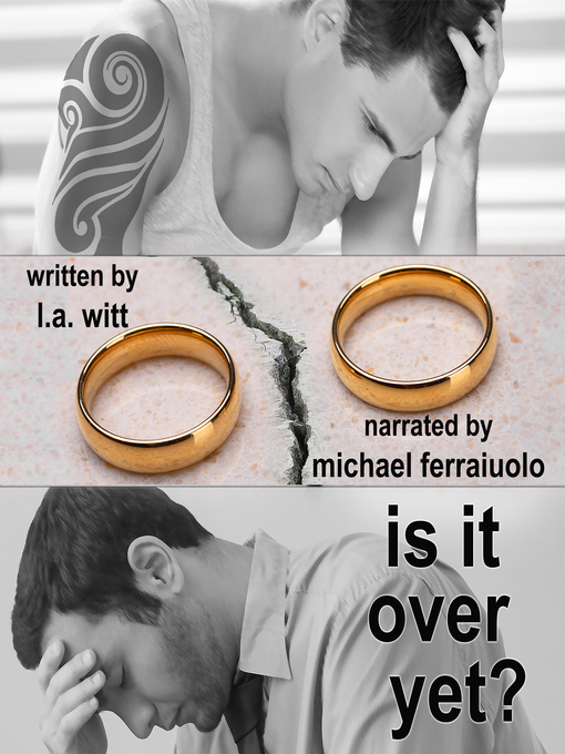 Title details for Is It Over Yet? by L.A. Witt - Available